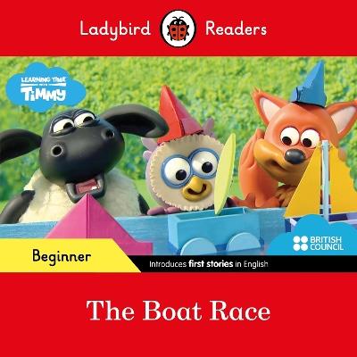 Ladybird Readers Beginner Level - Timmy Time - The Boat Race (ELT Graded Reader) - Ladybird - cover