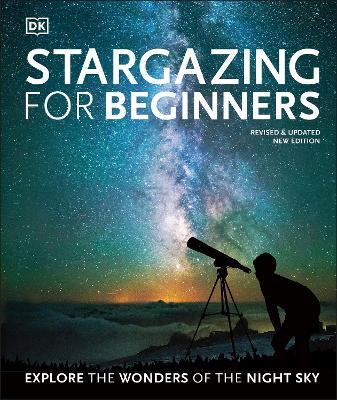 Stargazing for Beginners: Explore the Wonders of the Night Sky - Will Gater,Anton Vamplew - cover