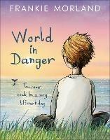 World In Danger: Tomorrow could be a very different day - Frankie Morland - cover