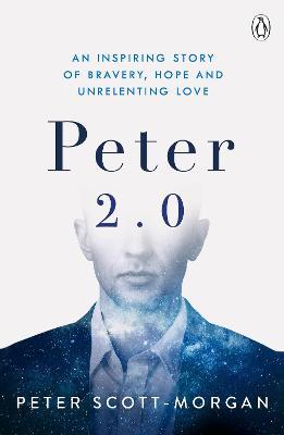 Peter 2.0: The Human Cyborg - Peter Scott-Morgan - cover
