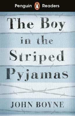 Penguin Readers Level 4: The Boy in Striped Pyjamas (ELT Graded Reader) - John Boyne - cover