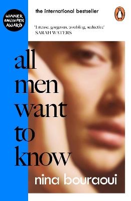 All Men Want to Know - Nina Bouraoui - cover