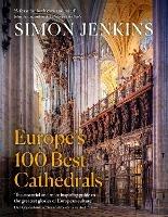 Europe's 100 Best Cathedrals - Simon Jenkins - cover