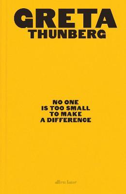No One Is Too Small to Make a Difference: Illustrated Edition - Greta Thunberg - cover