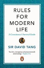 Rules for Modern Life: A Connoisseur's Survival Guide
