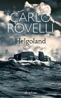 Helgoland: The Sunday Times bestseller - Carlo Rovelli - cover