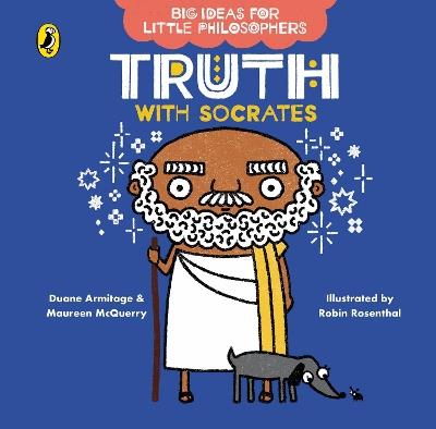 Big Ideas for Little Philosophers: Truth with Socrates - Duane Armitage,Maureen McQuerry - cover