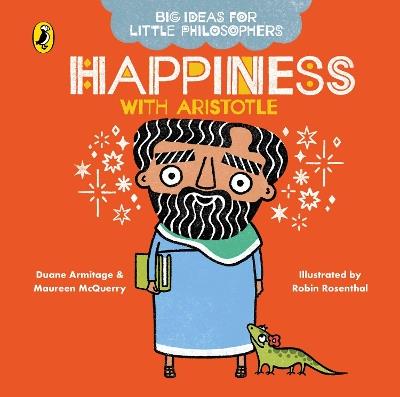 Big Ideas for Little Philosophers: Happiness with Aristotle - Duane Armitage,Maureen McQuerry - cover