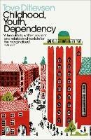 Childhood, Youth, Dependency: The Copenhagen Trilogy - Tove Ditlevsen - cover