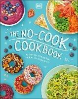 The No-Cook Cookbook - DK - cover