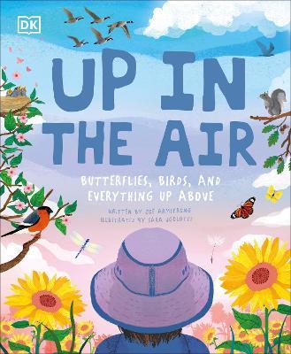 Up in the Air: Butterflies, birds, and everything up above - Zoe Armstrong - cover