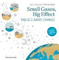 Small Gases, Big Effect: This Is Climate Change - David Nelles,Christian Serrer - cover