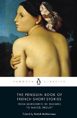 The Penguin Book of French Short Stories: 1: From Marguerite de Navarre to Marcel Proust - Various - cover