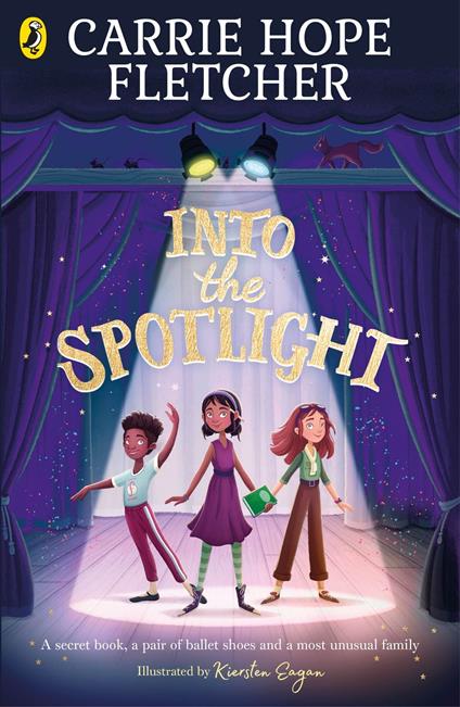 Into the Spotlight - Carrie Hope Fletcher,Kiersten Eagan - ebook