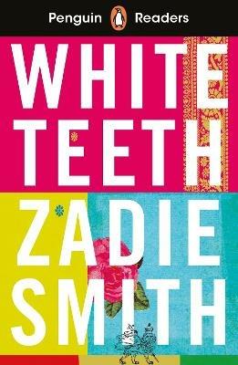 Penguin Readers Level 7: White Teeth (ELT Graded Reader) - Zadie Smith - cover