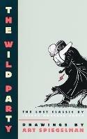 The Wild Party - Art Spiegelman - cover
