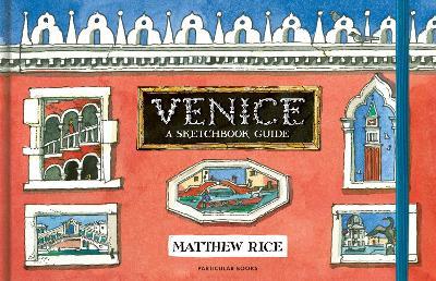Venice: A Sketchbook Guide - Matthew Rice - cover