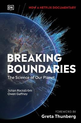 Breaking Boundaries: The Science of Our Planet - Johan Rockstroem,Owen Gaffney - cover
