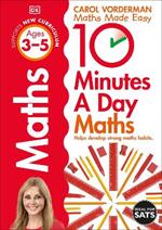 10 Minutes A Day Maths, Ages 3-5 (Preschool): Supports the National Curriculum, Helps Develop Strong Maths Skills