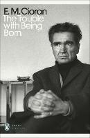 The Trouble With Being Born - E. M. Cioran - cover