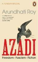 AZADI: Freedom. Fascism. Fiction. - Arundhati Roy - cover