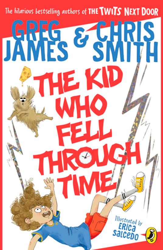 The Kid Who Fell Through Time - Greg James,Chris Smith - ebook