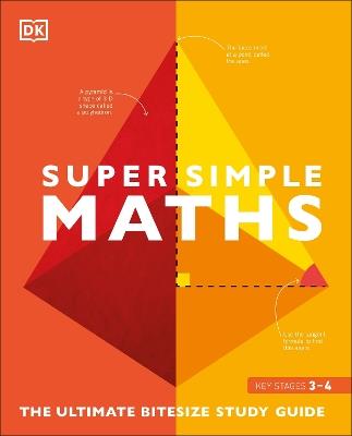 Super Simple Maths: The Ultimate Bitesize Study Guide - DK - cover