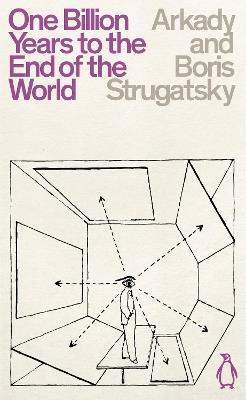 One Billion Years to the End of the World - Arkady Strugatsky,Boris Strugatsky - cover