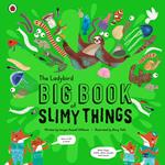 The Ladybird Big Book of Slimy Things