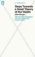 Steps Towards a Small Theory of the Visible - John Berger - cover