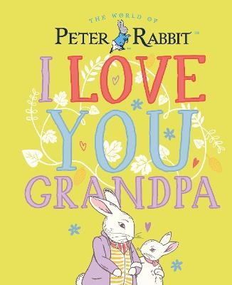 Peter Rabbit I Love You Grandpa - Beatrix Potter - cover