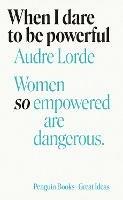 When I Dare to Be Powerful - Audre Lorde - cover