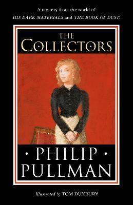 The Collectors: A short story from the world of His Dark Materials and the Book of Dust - Philip Pullman - cover
