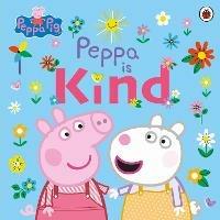Peppa Pig: Peppa Is Kind - Peppa Pig - cover