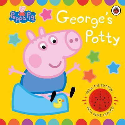 Peppa Pig: George's Potty: A noisy sound book for potty training - Peppa Pig - cover