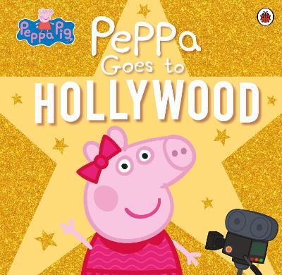 Peppa Pig: Peppa Goes to Hollywood - Peppa Pig - cover
