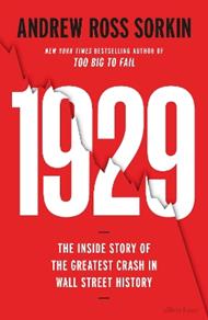 1929: The Inside Story of The Greatest Crash in Wall Street History