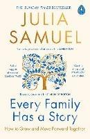 Every Family Has A Story: How to Grow and Move Forward Together