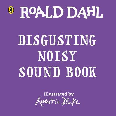 Roald Dahl: Disgusterous Noisy Sound Book - Roald Dahl - cover