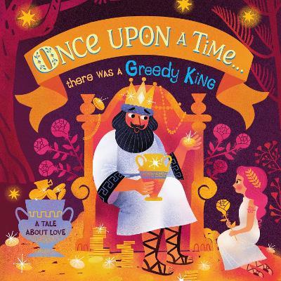 Once Upon A Time...there was a Greedy King - DK - cover