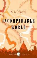 Incomparable World: A collection of rediscovered works celebrating Black Britain curated by Booker Prize-winner Bernardine Evaristo - S. I. Martin - cover