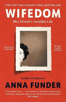 Wifedom: Mrs Orwell’s Invisible Life - Anna Funder - cover