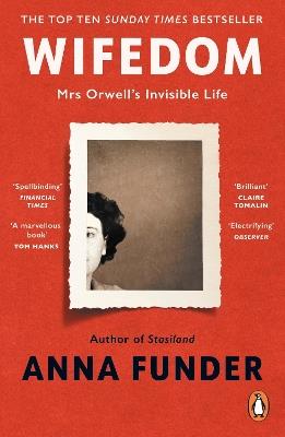 Wifedom: Mrs Orwell’s Invisible Life - Anna Funder - cover