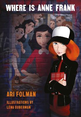 Where Is Anne Frank - Ari Folman,David Polonsky,Lena Guberman - cover