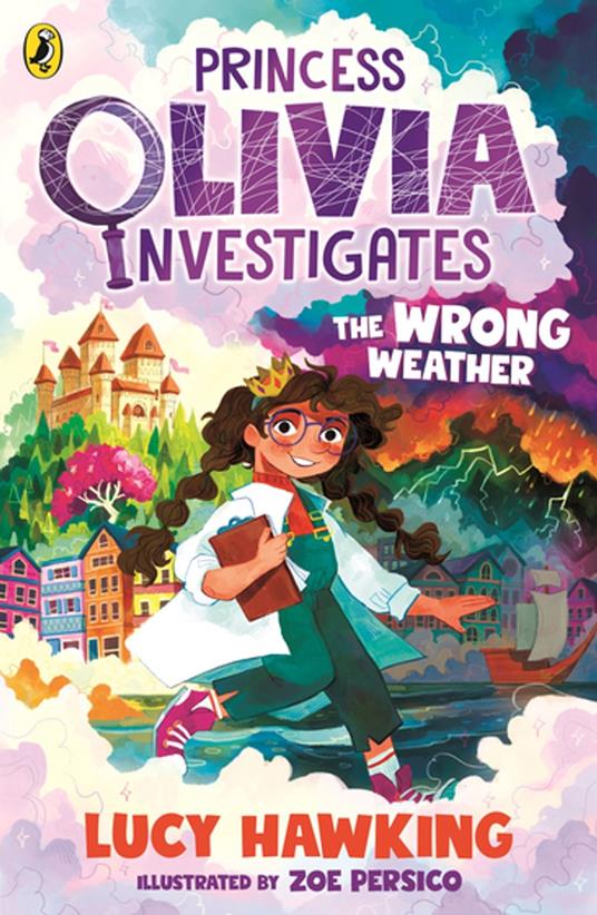 Princess Olivia Investigates: The Wrong Weather - Lucy Hawking,Zoe Persico - ebook