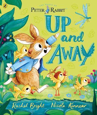 Peter Rabbit: Up and Away: inspired by Beatrix Potter's iconic character - Rachel Bright - cover