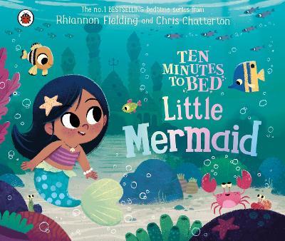 Ten Minutes to Bed: Little Mermaid - Rhiannon Fielding - cover