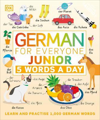 German for Everyone Junior 5 Words a Day: Learn and Practise 1,000 German Words - DK - cover