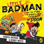 Little Badman and the Time-travelling Teacher of Doom