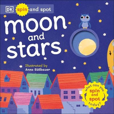 Spin and Spot: Moon and Stars - DK - cover